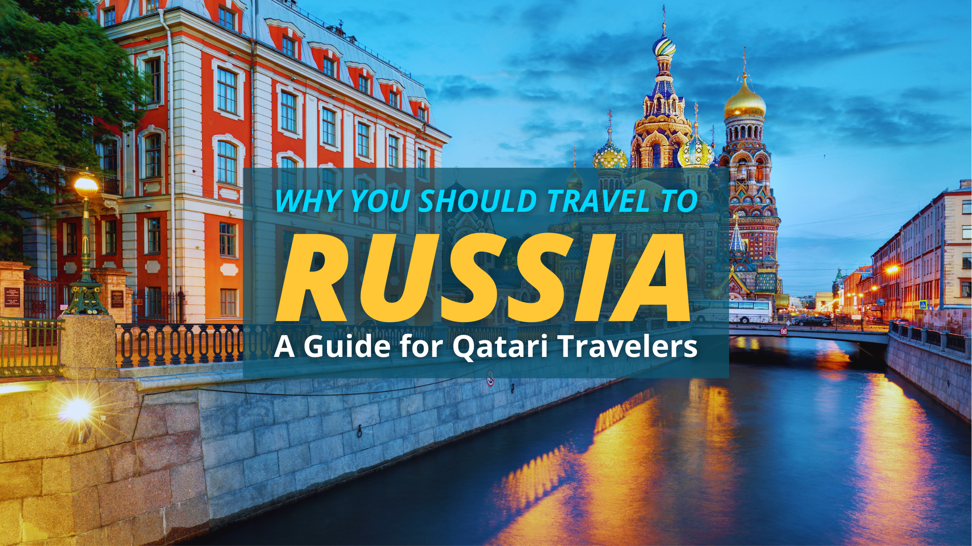 Why You Should Travel to Russia: A Guide for Qatari Travelers